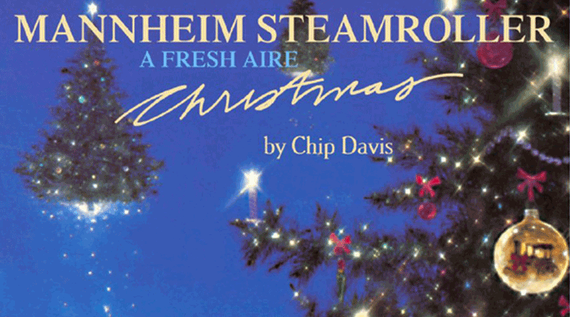 Finding The Good Mannheim Steamroller: A Fresh Aire Christmas